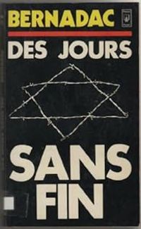 Couverture du livre Des jours sans fin - Christian Bernadac