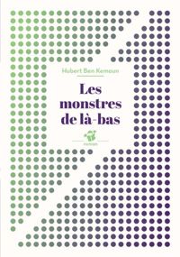 Hubert Ben Kemoun - Les monstres de là-bas