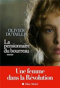 Couverture du livre La pensionnaire du bourreau - Olivier Dutaillis