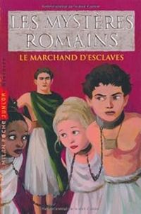 Couverture du livre Le marchand d'esclaves - Caroline Lawrence