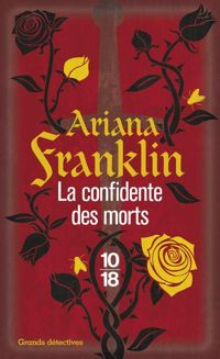 Ariana Franklin - La confidente des morts