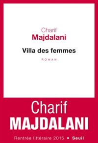 Charif Majdalani - Villa des femmes