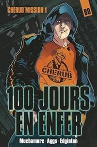 Couverture du livre Cherub, mission 1 : 100 jours en enfer - Ian Edginton - John Aggs