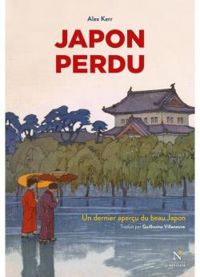 Couverture du livre Japon perdu - Alex Kerr