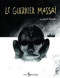 Couverture du livre Le guerrier massaï - Laurent Pinabel