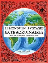 Isabel Minhos Martins - Le monde en 11 voyages extraordinaires