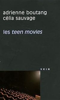 Adrienne Boutang - Celai Sauvage - Les Teen Movies