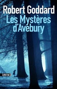 Couverture du livre Les mystères d'Avebury - Robert Goddard