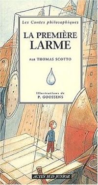 Thomas Scotto - Philippe Goosens - La première larme