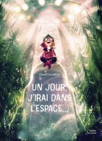 David Litchfield - Un jour, j'irai dans l'espace...