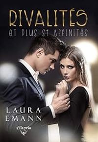 Laura Emann - Rivalités et plus si affinités