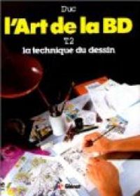 Couverture du livre La technique du dessin - Bernard Duc