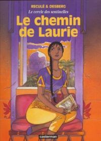 Couverture du livre Le chemin de Laurie - Stephen Desberg