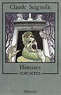 Claude Seignolle - Histoires sorcières