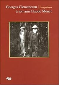 Georges Clemenceau - Claude Monet - Georges Clemenceau à son ami Claude Monet 