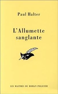 Couverture du livre L'allumette sanglante - Paul Halter