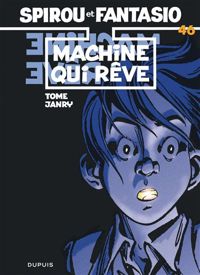 Couverture du livre La Machine qui rêve - Philippe Tome - Janry 