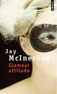 Couverture du livre Glamour attitude - Jay Mcinerney