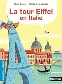 Couverture du livre La tour Eiffel en Italie - Mymi Doinet - Melanie Roubineau