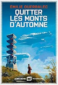 Couverture du livre Quitter les monts d'automne - Milie Querbalec