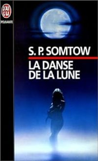 Couverture du livre La danse de la lune - S P Somtow