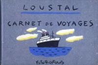 Jacques De Loustal - Carnet de voyages : 1981-1989