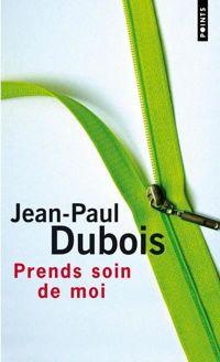 Jean-paul Dubois - Prends soin de moi