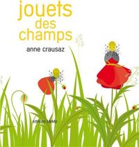 Anne Crausaz - Jouets des champs