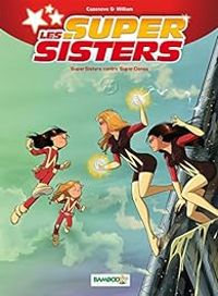 Christophe Cazenove - William Maury - Super Sisters contre Supers Clones