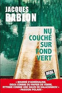 Couverture du livre Nu couché sur fond vert - Jacques Bablon