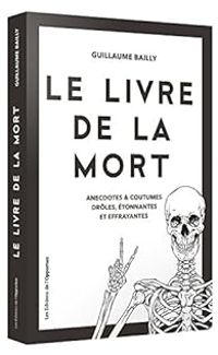 Couverture du livre Le livre de la mort - Guillaume Bailly