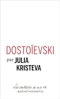 Couverture du livre Dostoïevski - Julia Kristeva