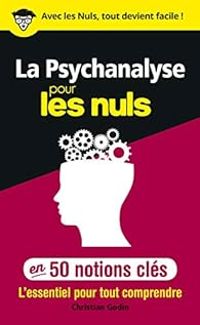 Couverture du livre La psychanalyse pour les nuls en 50 notions clés - Christian Godin