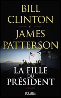 Bill Clinton - James Patterson - La fille du président