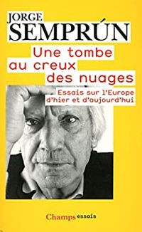 Couverture du livre Une tombe au creux des nuages  - Jorge Semprun