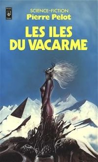 Couverture du livre Les îles du vacarme - Pierre Pelot