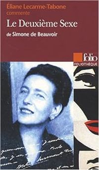 Liane Lecarme Tabone - Le Deuxième Sexe de Simone de Beauvoir 