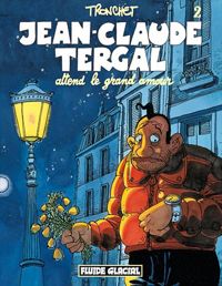 Couverture du livre Jean-Claude Tergal attend le grand amour - Didier Tronchet