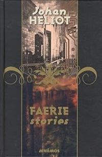 Johan Heliot - Faerie Stories