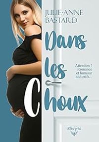 Couverture du livre Dans les choux - Julie Anne Bastard