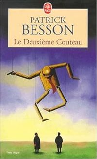 Patrick Besson - Le deuxieme couteau