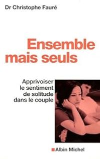 Couverture du livre Ensemble mais seuls - Christophe Faure