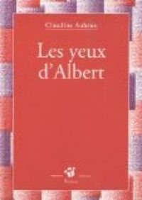 Couverture du livre Les yeux d'Albert - Claudine Aubrun