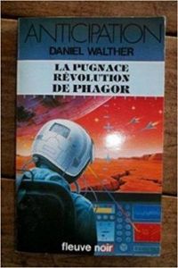 Daniel Walther - La pugnace revolution de phagor