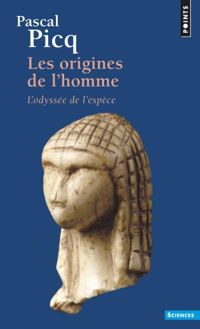 Couverture du livre Les Origines de l'homme : L'odyssée de l'espèce - Pascal Picq