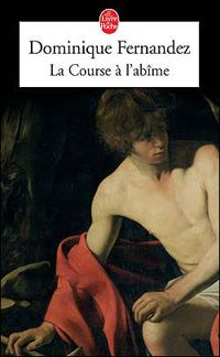 Couverture du livre La Course à l'abîme - Dominique Fernandez