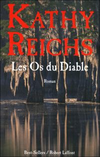 Kathy Reichs - Les Os du diable