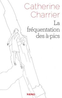 Catherine Charrier - La fréquentation des à-pics