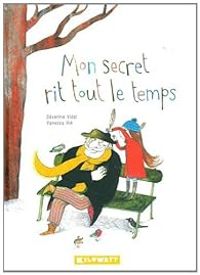 Couverture du livre Mon secret rit tout le temps - Vanessa Hie - Severine Vidal