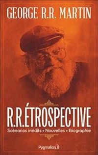 George Rr Martin - R.R.étrospective